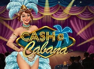 Cash a Cabana